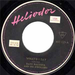 Dave Dacosta And His Strollers - What'd I Say Mp3
