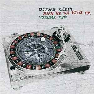 Oliver Klein - Rien Ne Va Plus EP. Volume Two Mp3