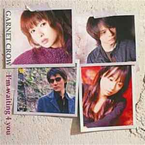 Garnet Crow - I'm Waiting 4 You Mp3
