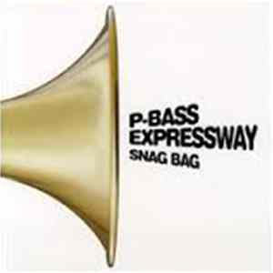 P-Bass Expressway - Snag Bag Mp3