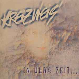 Kreizweis - In Dera Zeit... Mp3