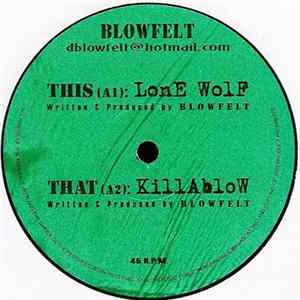 Blowfelt - Lone Wolf / Killablow Mp3