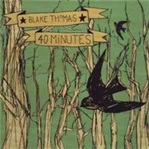 Blake Thomas - 40 Minutes Mp3