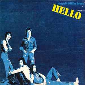 Hello - Keeps Us Off The Streets Mp3