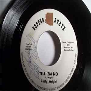 Rusty Wright - Why Now Must You Go / Tell 'em No Mp3