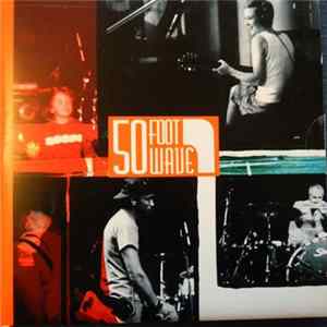 50 Foot Wave - Live In Burbank - 16 October 2004 Mp3