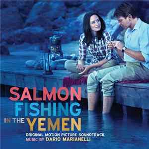 Dario Marianelli - Salmon Fishing In The Yemen (Original Motion Picture Soundtrack) Mp3