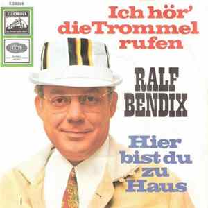 Ralf Bendix - Ich Hör' Die Trommel Rufen / Hier Bist Du Zu Haus Mp3