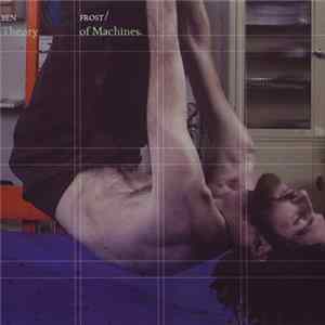 Ben Frost - Theory Of Machines Mp3