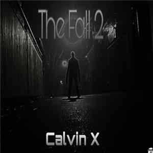Calvin X - The Fall 2 Mp3