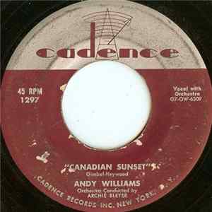 Andy Williams - Canadian Sunset / High Upon A Mountain Mp3