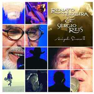 Renato Teixeira & Sérgio Reis - Amizade Sincera II Mp3