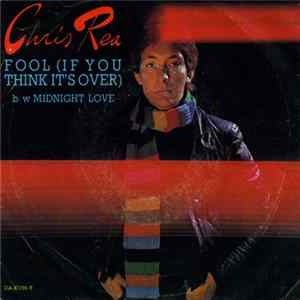 Chris Rea - Fool (If You Think It's Over) Mp3
