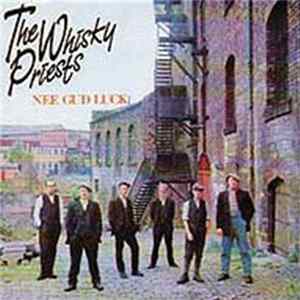 The Whisky Priests - Nee Gud Luck Mp3