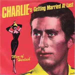 Men Of Harlech - Charlie's Getting Married At Last / Tribute Mp3