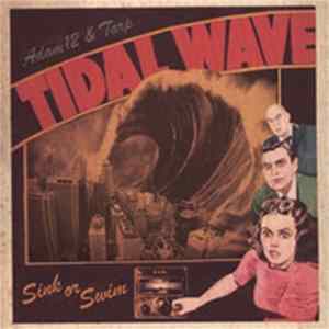 Adam12 and Tarp are Tidal Wave - Sink Or Swim Mp3
