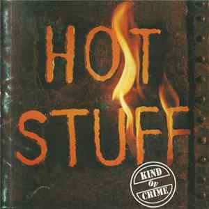 Hot Stuff - Kind Of Crime Mp3