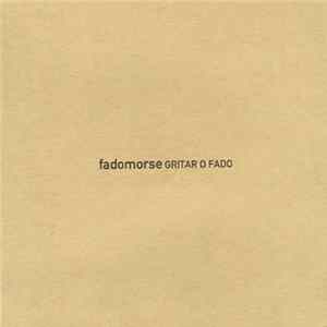 Fadomorse - Gritar O Fado Mp3