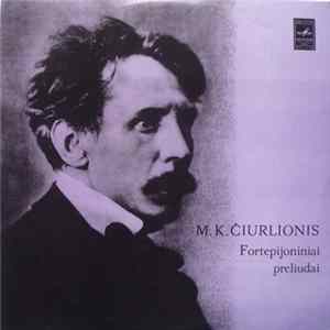 M. K. Čiurlionis - Vitautas Landsbergis - Fortepijoniniai Preliudai Mp3