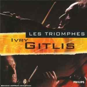 Ivry Gitlis - Les Triomphes Mp3