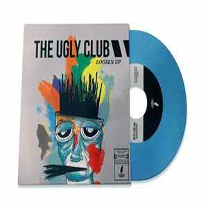 The Ugly Club - Loosen Up Mp3