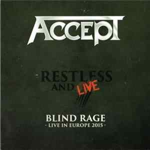 Accept - Restless And Live (Blind Rage - Live In Europe 2015) Mp3