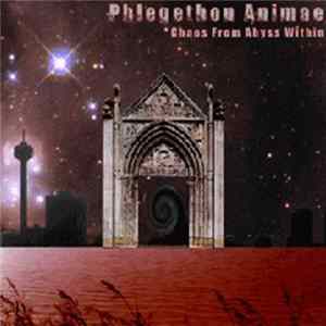 Phlegethon Animae - Chaos From The Abyss Within Mp3
