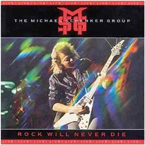 The Michael Schenker Group - Rock Will Never Die Mp3
