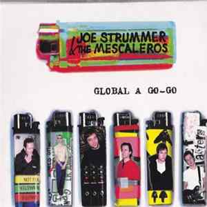 Joe Strummer & The Mescaleros - Global A Go-Go Mp3