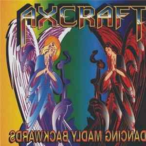 Axcraft - Dancing Madly Backwards Mp3