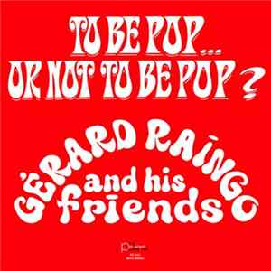Gérard Raingo And His Friends - To Be Pop... Or Not To Be Pop ? Mp3