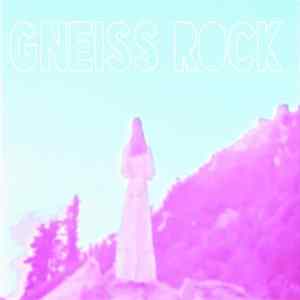 Gneiss Rock - Orthogneiss Mp3