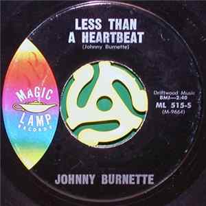 Johnny Burnette - Less Than A Heartbeat / Bigger Man Mp3
