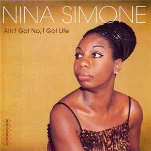 Nina Simone - Ain't Got No, I Got Life Mp3