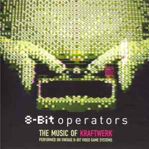 8-Bit Operators - The Music Of Kraftwerk Mp3