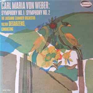 Carl Maria von Weber, Lausanne Chamber Orchastra, Victor Desarzens - Symphony N°1 & 2 Mp3