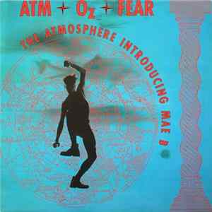 The Atmosphere Introducing Mae B - Atm-Oz-Fear Mp3