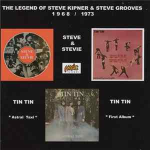 Steve & Stevie / Tin Tin - The Legend Of Steve Kipner And Steve Groves 1968 / 1973 Mp3