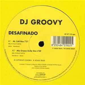 DJ Groovy - Desafinado Mp3