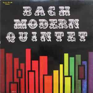 Bach Modern Quintet - Vol. 1 Mp3