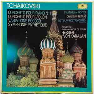 Tchaikovski - Concerto pour piano 1, concerto pour violon, variations rococo, symphonie pathetique Mp3