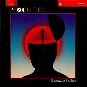 Moon Duo - Shadow Of The Sun Mp3