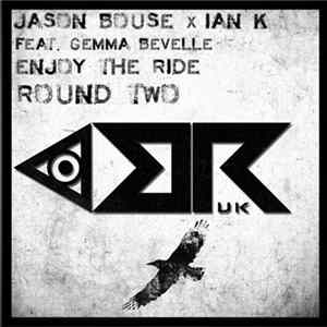 Jason Bouse x Ian K Feat. Gemma Bevelle - Enjoy The Ride Mp3