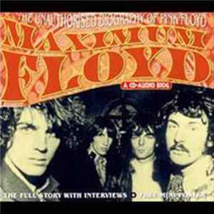 Pink Floyd - Maximum Floyd (The Unauthorised Biography Of Pink Floyd) Mp3