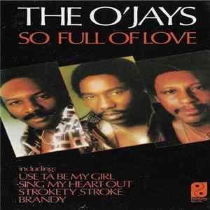 The O'Jays - So Full Of Love Mp3