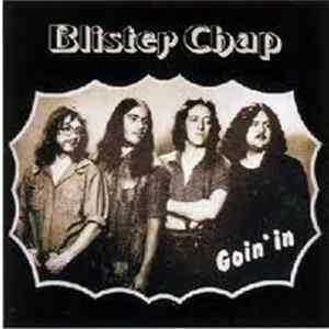 Blister Chap - Goin' In Mp3