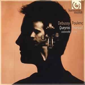 Debussy, Poulenc - Queyras, Tharaud - Debussy∙Poulenc Queyras∙Tharaud Mp3