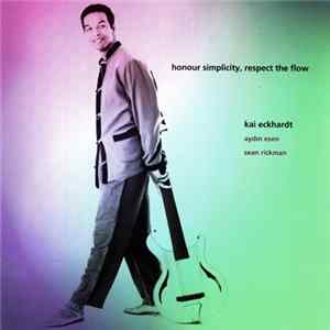 Kai Eckhardt - Honour Simplicity, Respect The Flow Mp3