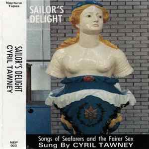 Cyril Tawney - Sailor's Delight - Songs Of Seafarers And The Fairer Sex Mp3