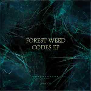 Forest Weed - Codes EP Mp3